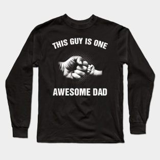 THIS GUY IS ONE AWESOME DAD gift ideas for family Long Sleeve T-Shirt